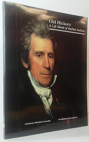 Image du vendeur pour Old Hickory: A Life Sketch of Andrew Jackson mis en vente par Stephen Peterson, Bookseller