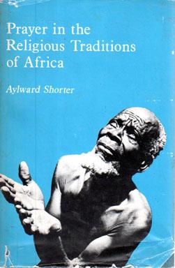 Prayer in the Religious Traditions of Africa