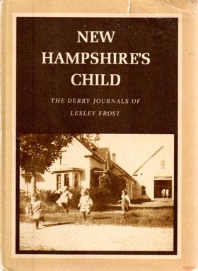 Image du vendeur pour New Hampshire's Child: The Derry Journals of Lesley Frost mis en vente par Sutton Books