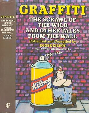 Seller image for Graffiti: The Scrawl of the Wild and Other Tales from the Wall for sale by CHARLES BOSSOM
