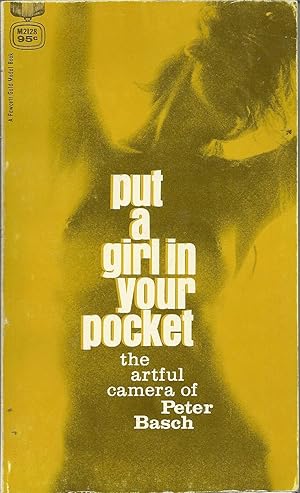 PUT A GIRL IN YOUR POCKET: The artful camera of Peter Basch