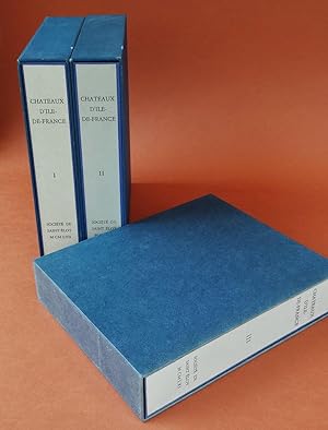 Chateaux d'Ile-de-France. 3 volumes.