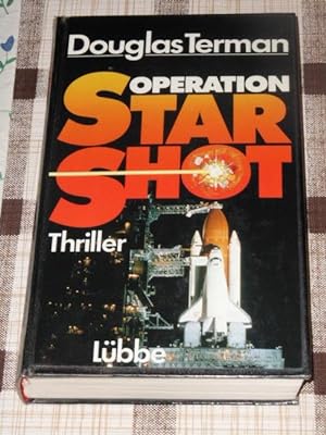 Operation Star Shot : Thriller. Aus dem Amerikan. von Lore Straßl
