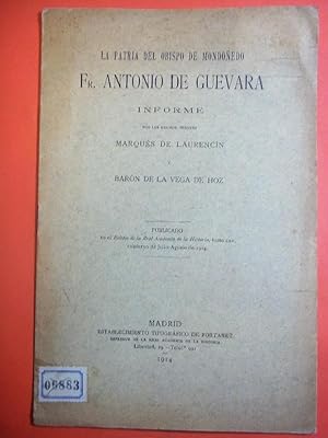 Seller image for LA PATRIA DEL OBISPO DE MONDOEDO, FR. ANTONIO DE GUEVARA. Informe. for sale by Carmichael Alonso Libros