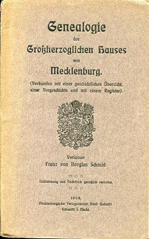 Genealogie des Großherzoglichen Hauses von Mecklenburg. Verbunden mit einer geschichtlichen Übers...