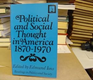 Bild des Verkufers fr Political And Social Thought In America 1870 - 1970 zum Verkauf von Eastleach Books