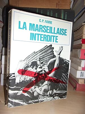 Seller image for LA MARSEILLAISE INTERDITE for sale by Planet's books