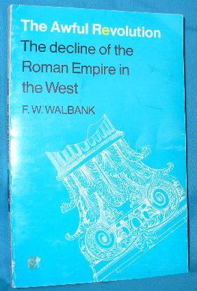 Seller image for The Awful Revolution: The Decline of the Roman Empire in the West for sale by Alhambra Books