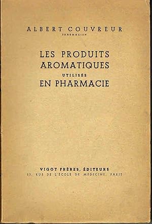 Les produits aromatiques utilisés en pharmacie