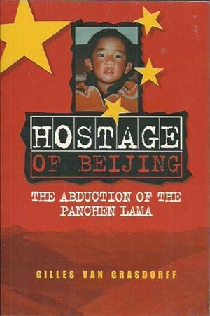 The Hostage of Beijing: The Abduction of the Panchen Lama