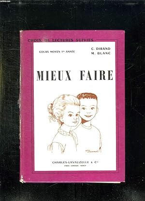 Seller image for MIEUX FAIRE. CHOIX DE LECTURES SUIVIES. COURS MOYEN 1er ANNEE. for sale by Le-Livre