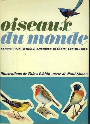Seller image for OISEAUX DU MONDE. EUROPE, ASIE, AFRIQUE, AMERIQUE, OCEANIE, ANTARTIQUE. for sale by Le-Livre