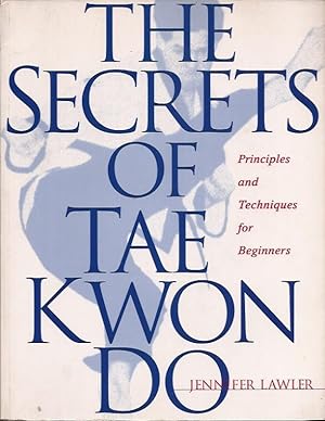 The Secrets of Tae Kwon Do