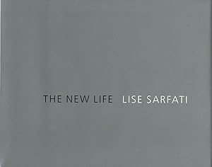 Lise Sarfati: The New Life / La Vie Nouvelle [SIGNED]