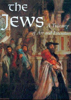 Bild des Verkufers fr The Jews: A Treasury of Art and Literature zum Verkauf von LEFT COAST BOOKS