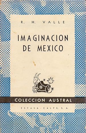 Imagen del vendedor de IMAGINACION DE MEXICO (Coleccion austral num 477) a la venta por Libreria 7 Soles