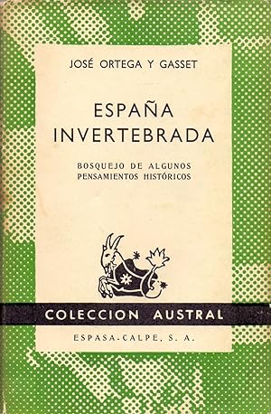 Seller image for ESPAA INVERTEBRADA (Bosquejo de algunos pensamientos historicos) (Coleccion austral num 1345) for sale by Libreria 7 Soles