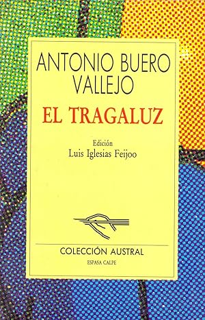 Imagen del vendedor de EL TRAGALUZ (Edicion: Luis Iglesias Feijoo) (Coleccion austral num 302) a la venta por Libreria 7 Soles