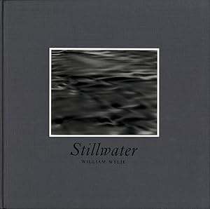 William Wylie: Stillwater, Limited Edition (with Tipped-in Gelatin Silver Print)