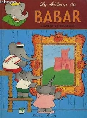 Imagen del vendedor de LE CHATEAU DE BABAR a la venta por Le-Livre