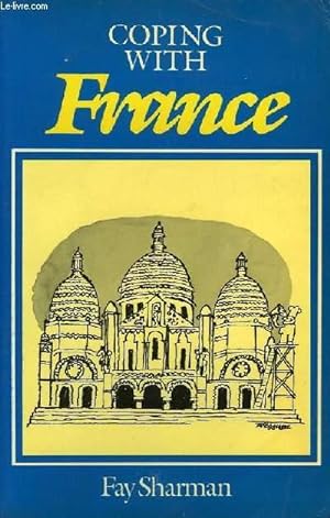 Seller image for COPING WITH FRANCE for sale by Le-Livre