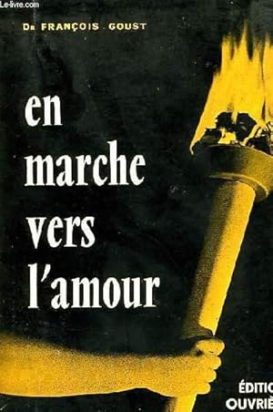 Seller image for EN MARCHE VERS L'AMOUR for sale by Le-Livre