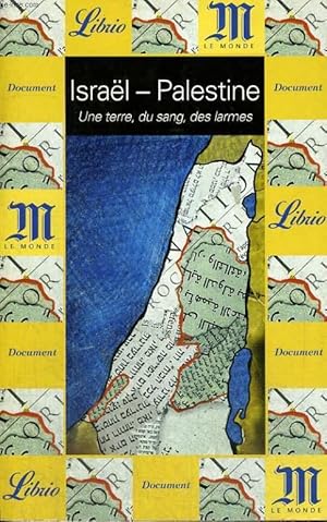 Image du vendeur pour ISRAL-PALESTINE, UNE TERRE, DU SANG, DES LARMES mis en vente par Le-Livre