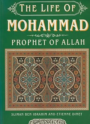 Bild des Verkufers fr The Life of Mohammad Prophet of Allah zum Verkauf von Little Stour Books PBFA Member