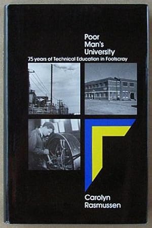 Seller image for Poor man's university : 75 years of technical education in Footscray. for sale by Lost and Found Books