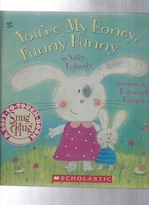 Image du vendeur pour You're My Honey Funny Bunny snug & hug soft touch book mis en vente par ODDS & ENDS BOOKS