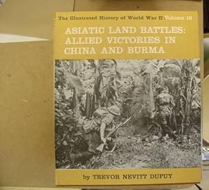 Bild des Verkufers fr The Illustrated History Of World War II - Asiatic Land Battles: Allied Victories In China And Burma zum Verkauf von Eastleach Books