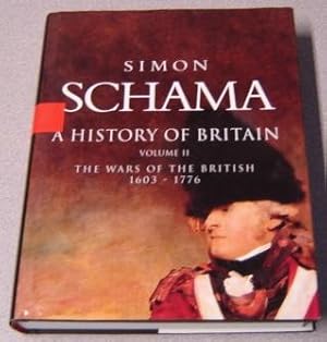 Seller image for A History of Britain, Volume II (2, Two): The Wars of the British, 1603-1776 for sale by Books of Paradise