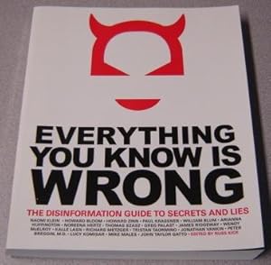 Everything You Know Is Wrong: The Disinformation Guide to Secrets and Lies