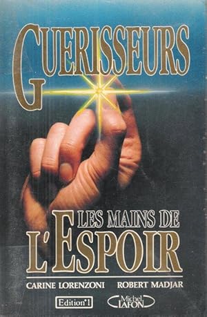 Bild des Verkufers fr Gurisseurs . Les Mains de L'espoir zum Verkauf von Au vert paradis du livre