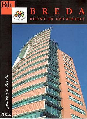 Immagine del venditore per Gemeente Breda: Breda Bouwt En Ontwikkelt, 2004 venduto da Buteo Books