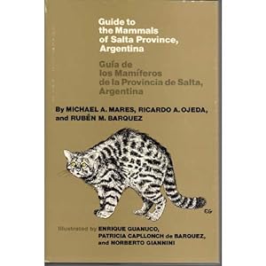 Seller image for Guide to the Mammals of Salta Province, Argentina for sale by Buteo Books