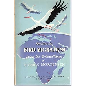 Seller image for Studies in Bird Migration Being the Collected Papers of H. Chr. C. Mortensen for sale by Buteo Books