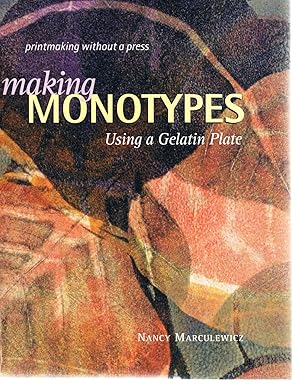 Image du vendeur pour Making Monotypes Using a Gelatin Plate mis en vente par Riverhorse Books