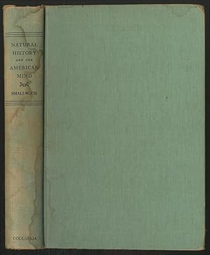 Bild des Verkufers fr Natural History and the American Mind zum Verkauf von Between the Covers-Rare Books, Inc. ABAA