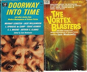 Bild des Verkufers fr "SAM MOSKOWITZ" EDITED ANTHOLOGIES: Doorway Into Time / The Vortex Blasters (both from Modern Masterpieces of Science Fiction) zum Verkauf von John McCormick