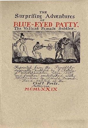 The Life And Surprising Adventures Of Blue-Eyed Patty The Valiant Female Soldier (SIGNED)