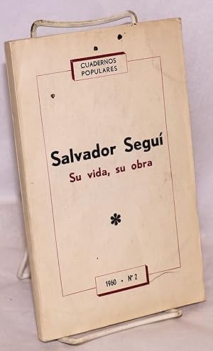 Imagen del vendedor de Salvador Segui: su vida, su obra a la venta por Bolerium Books Inc.