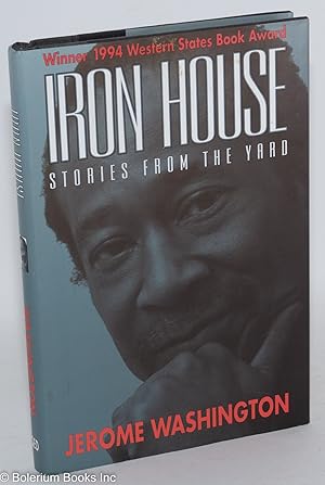 Image du vendeur pour Iron house; stories from the yard mis en vente par Bolerium Books Inc.