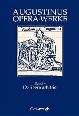 Bild des Verkufers fr De libero arbitrio - Der freie Wille : Zweisprachige Ausgabe zum Verkauf von AHA-BUCH GmbH