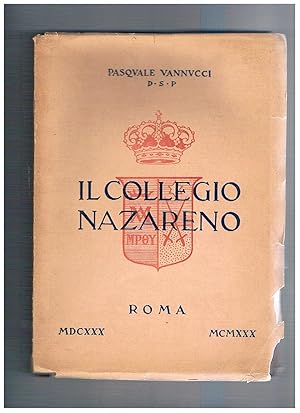 Imagen del vendedor de Il collegio Nazareno. Roma 1630-1930. a la venta por Libreria Gull