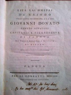 Epta kai hmepai di Esiodo. Traduzione presentata a S.E. Ser Giovanni Donado veneto senatore, capi...