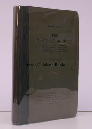 Imagen del vendedor de The Sacrament Reserved. A Survey of the Practice of reserving the Eucharist, with special Reference to the Communion of the Sick, during the first Twelve Centuries. BRIGHT, CLEAN COPY a la venta por Island Books