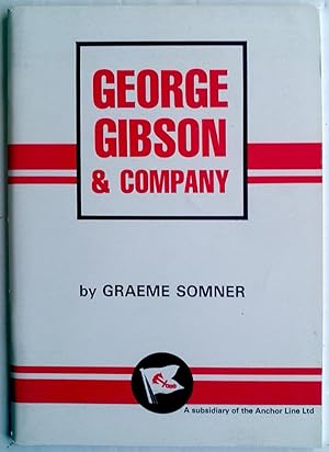 GEORGE GIBSON & COMPANY (A Subsidiary of the Anchor Line Ltd) Paperback