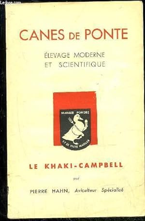 Image du vendeur pour CANES DE PONTES - ELEVAGE MODERNE ET SCIENTIFIQUE - LE KHAKI-CAMPBELL mis en vente par Le-Livre