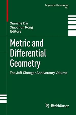 Bild des Verkufers fr Metric and Differential Geometry : The Jeff Cheeger Anniversary Volume zum Verkauf von AHA-BUCH GmbH